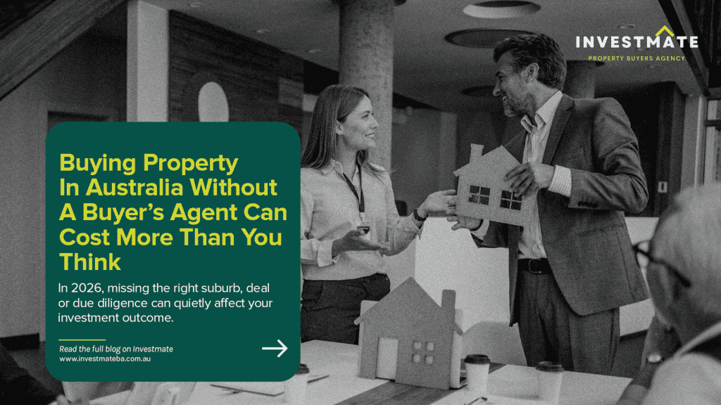 Why Buying Property in Australia Without a Buyer's Agent in 2026 Costs You